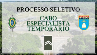 Imagem contendo o Brasão do Exército na esquerda, seguido do texto Processo Seletivo Cabo Especialista Temporário, seguido do distintivo do 8º Batalhão de Engenharia de Construção